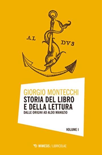Storia del libro e della lettura: Dalle origini ad Aldo Manuzio